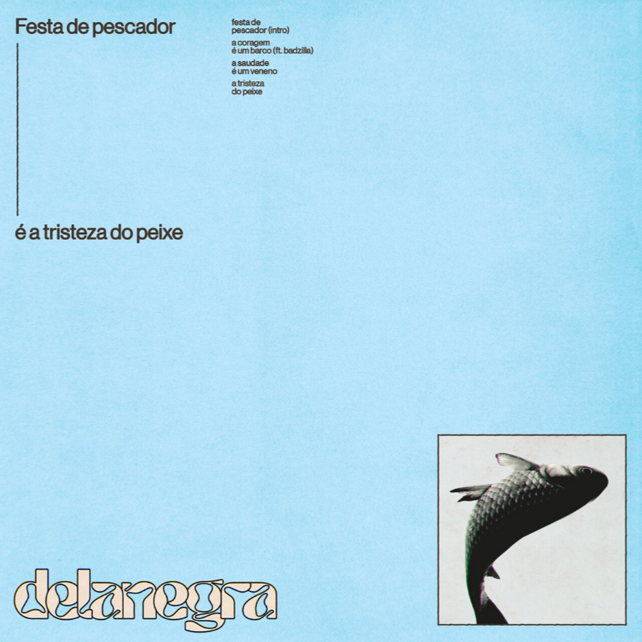 EP delanegra - FESTA DE PESCADOR É A TRISTEZA DO PEIXE mix 2022